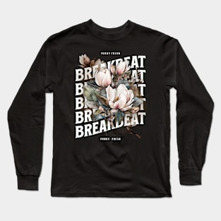 BREAKBEAT  - Funky Fresh Flowers (white) Long Sleeve T-Shirt